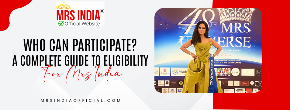 Complete guide to Eligibility for Mrs India