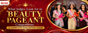 What Judges Look for in Beauty Pageant Competitions